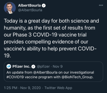 AlbertBourla on Twitter Today is a great day for both science and humanity, as the first set of results from our Phase 3 COVID